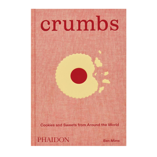 Crumbs: Cookies and Sweets from Around the World