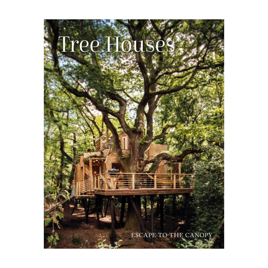 Tree Houses: Escape to the Canopy