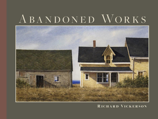 Abandoned Works Richard Vickerson